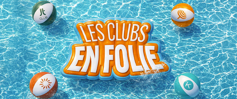 Les Clubs en Folie &mdash; Offre sp&eacute;ciale Printemps/&Eacute;t&eacute; 2026