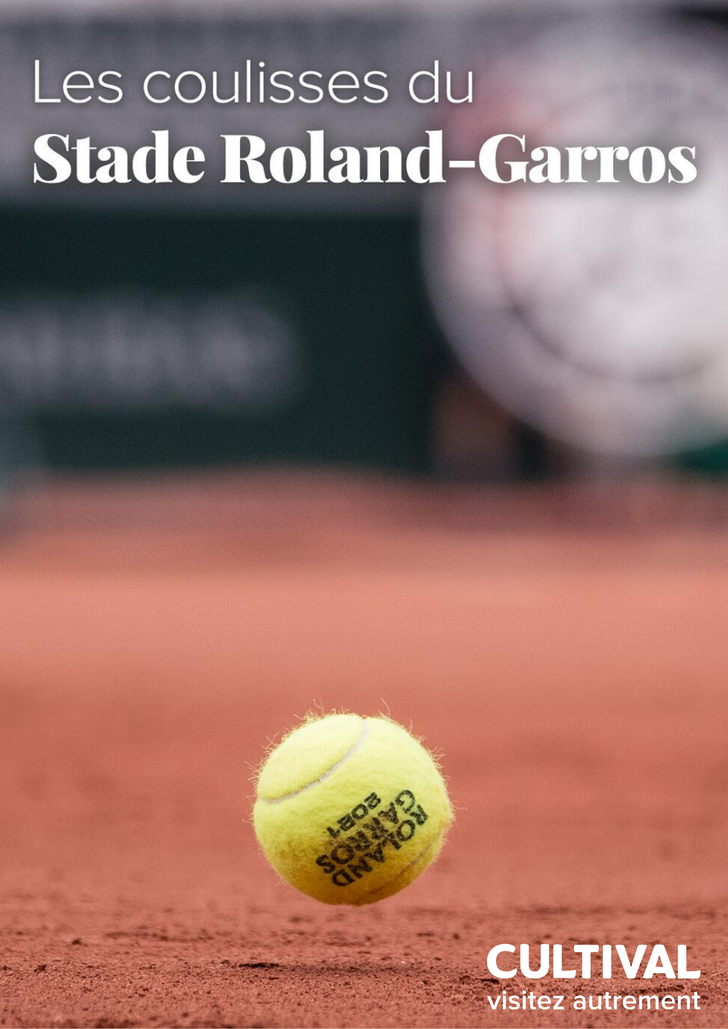 Les coulisses du stade Roland Garros