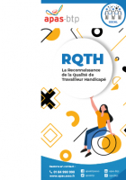 APAS-BTP - La Reconnaissance de la Qualité de Travailleur Handicapé (RQTH)